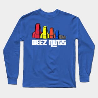 Deez Nuts Electrician Long Sleeve T-Shirt